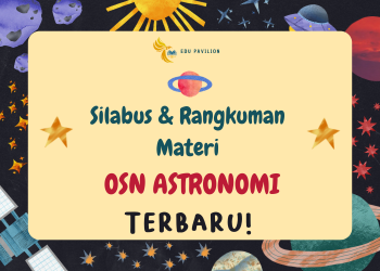 Silabus OSN Astronomi 2024 dan Ringkasan Materinya!